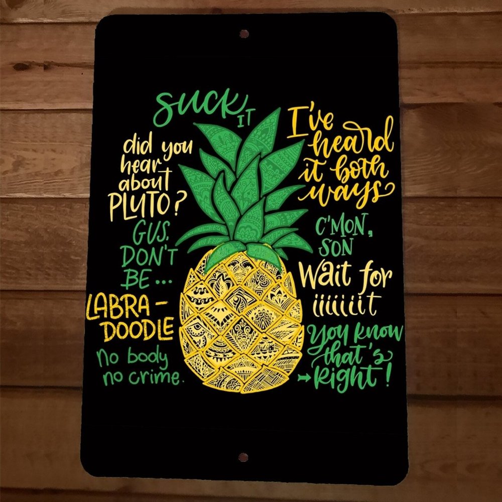 Pineapple Suck It Wait For It Psych‎ 8x12 Metal Wall Sign